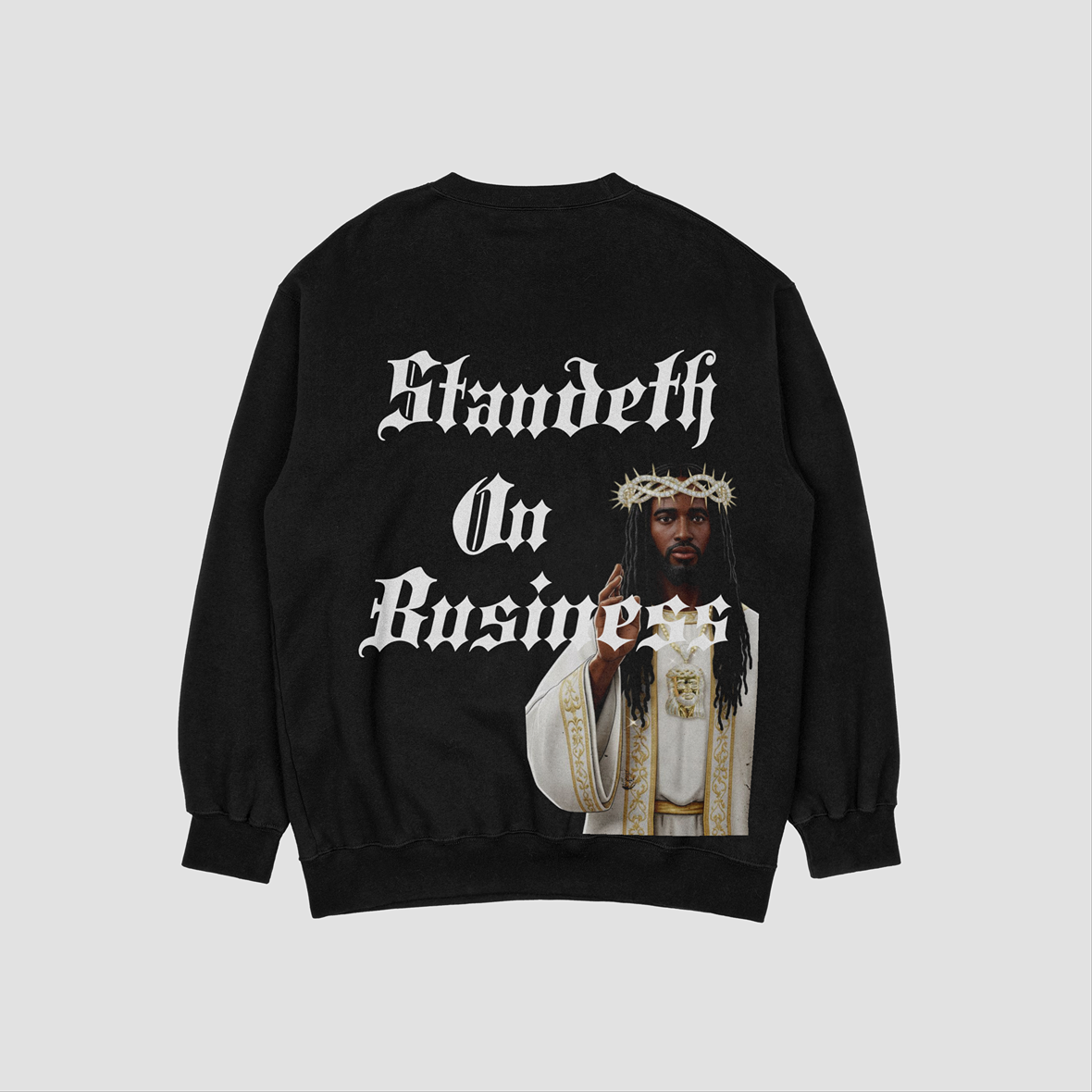 Standeth On Business Sweatshirt