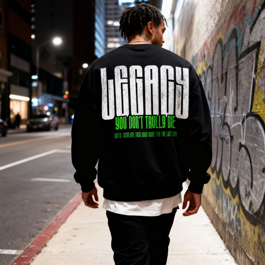 The “Legacy” Sweatshirt